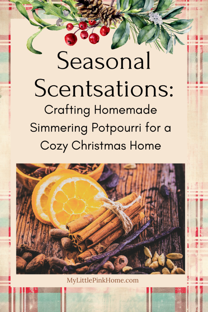 Seasonal Scentsations: Crafting Homemade Simmering Potpourri for a Cozy ...